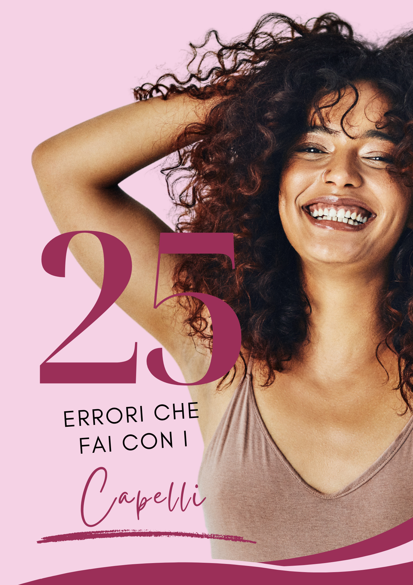 I 25 Errori che fai con i Capelli!