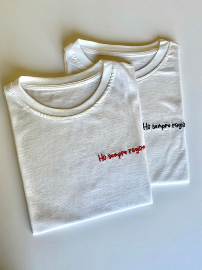 T-Shirt "Ho sempre ragione"