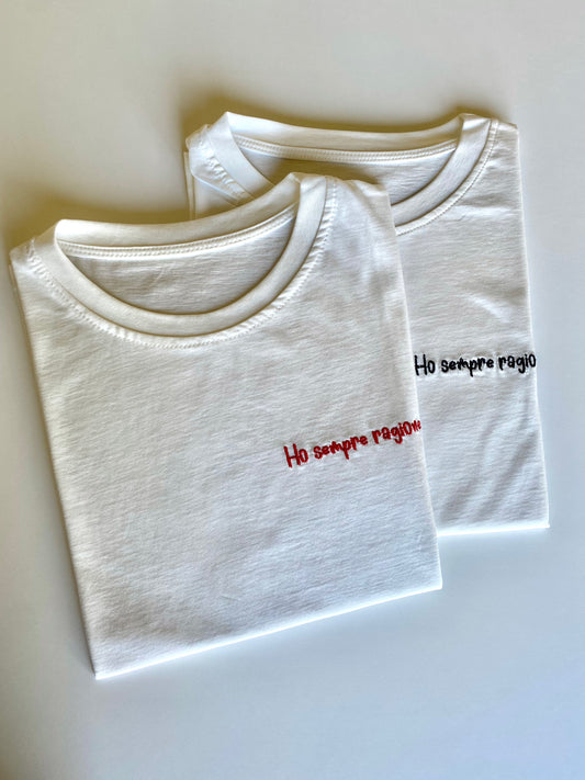 T-Shirt "Ho sempre ragione"